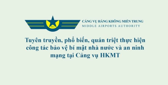 Công văn về việc tuyên truyền, phổ biến, quán triệt thực hiện công tác bảo vệ bí mật nhà nước và an ninh mạng tại Cảng vụ HKMT